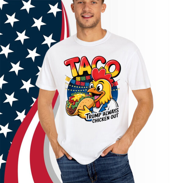 Trump Always Chicken Out Funny Shirt