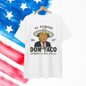 Trump Always Chickens Out Famoso Don Shirt