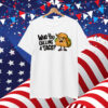 Trump Always Chickens Out Nick Funny Shirt