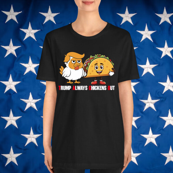 Trump Let's Go Always Chickens Out Trump Shirt