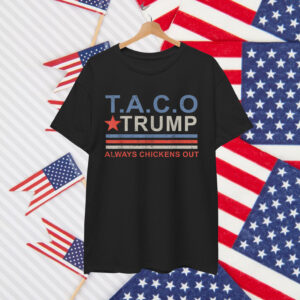 Let's Go Trump Always Chickens Out Funny Shirt