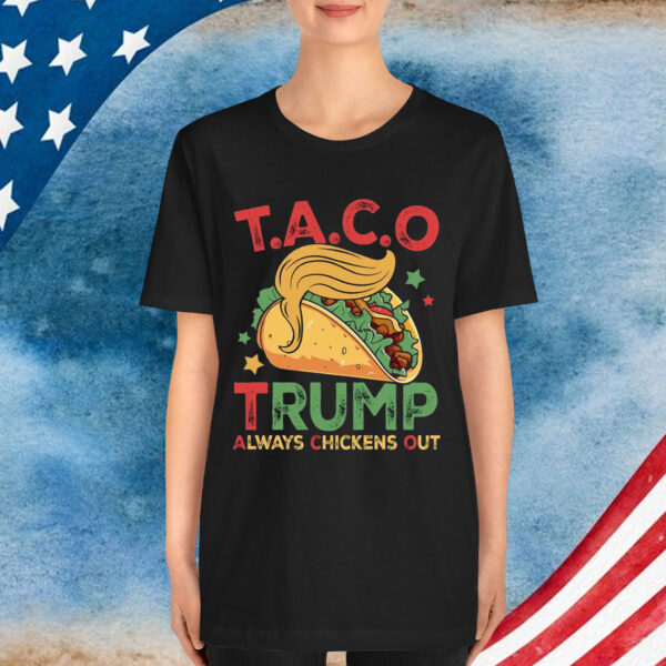 Trump Always Chickens Out Funny Protest Gifts Shirt