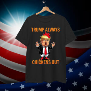 Let's Go Taco Always Trump Out Chickens Shirt