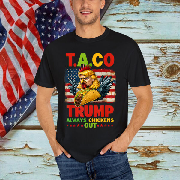 Let's Go Taco Trump Always Chickens Out Shirt